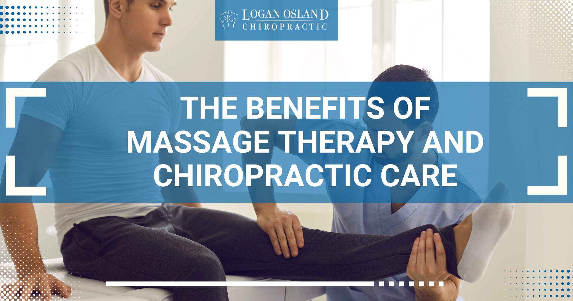 Learn The Benefits of Massage Therapy And Chiropractic Care