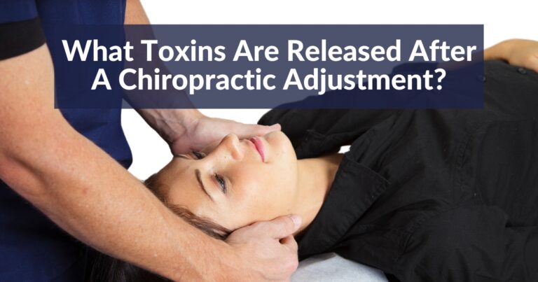 what toxins are released after a chiropractic adjustment