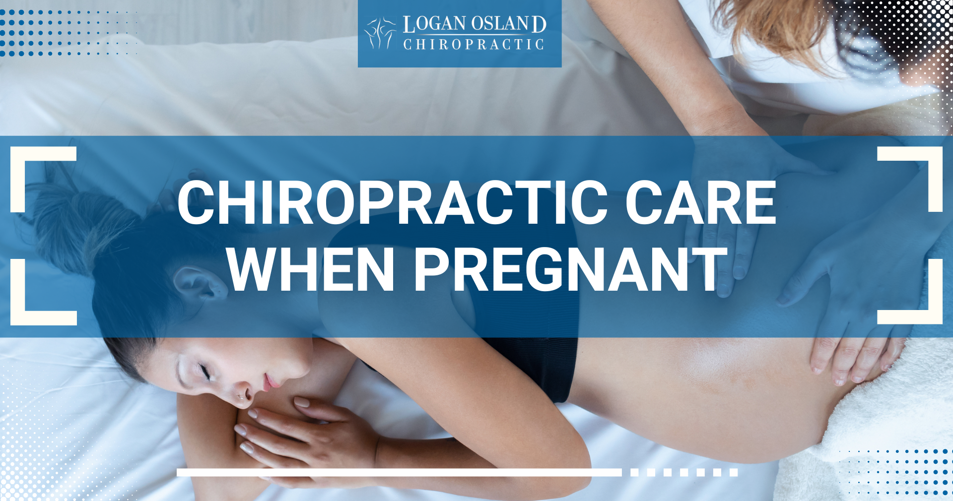 The Complete Guide To Chiropractic Care When Pregnant